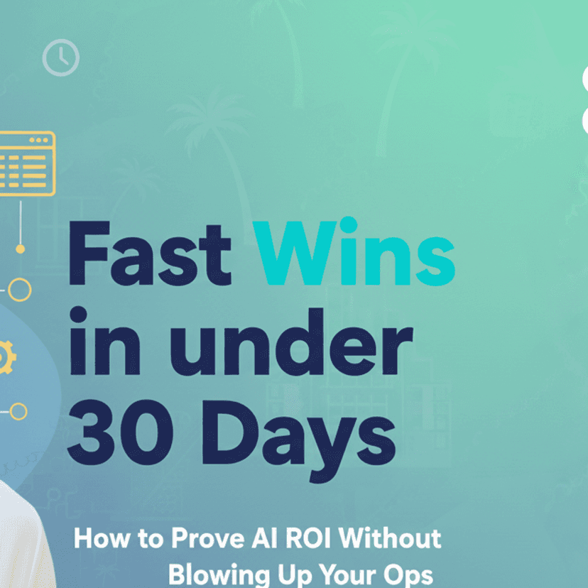 Elevate AI Consulting: Fast Wins in under 30 Days: How to Prove AI ROI Without Blowing Up Your Ops — If you give me 30