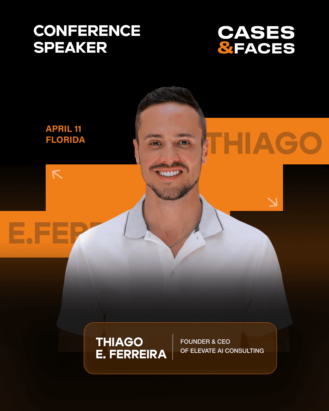 Cases & Faces 2026 conference in Davie, Florida (Fort Lauderdale area): Thiago Ferreira keynote speaker and Answer Engine Optimization (AEO) masterclass
