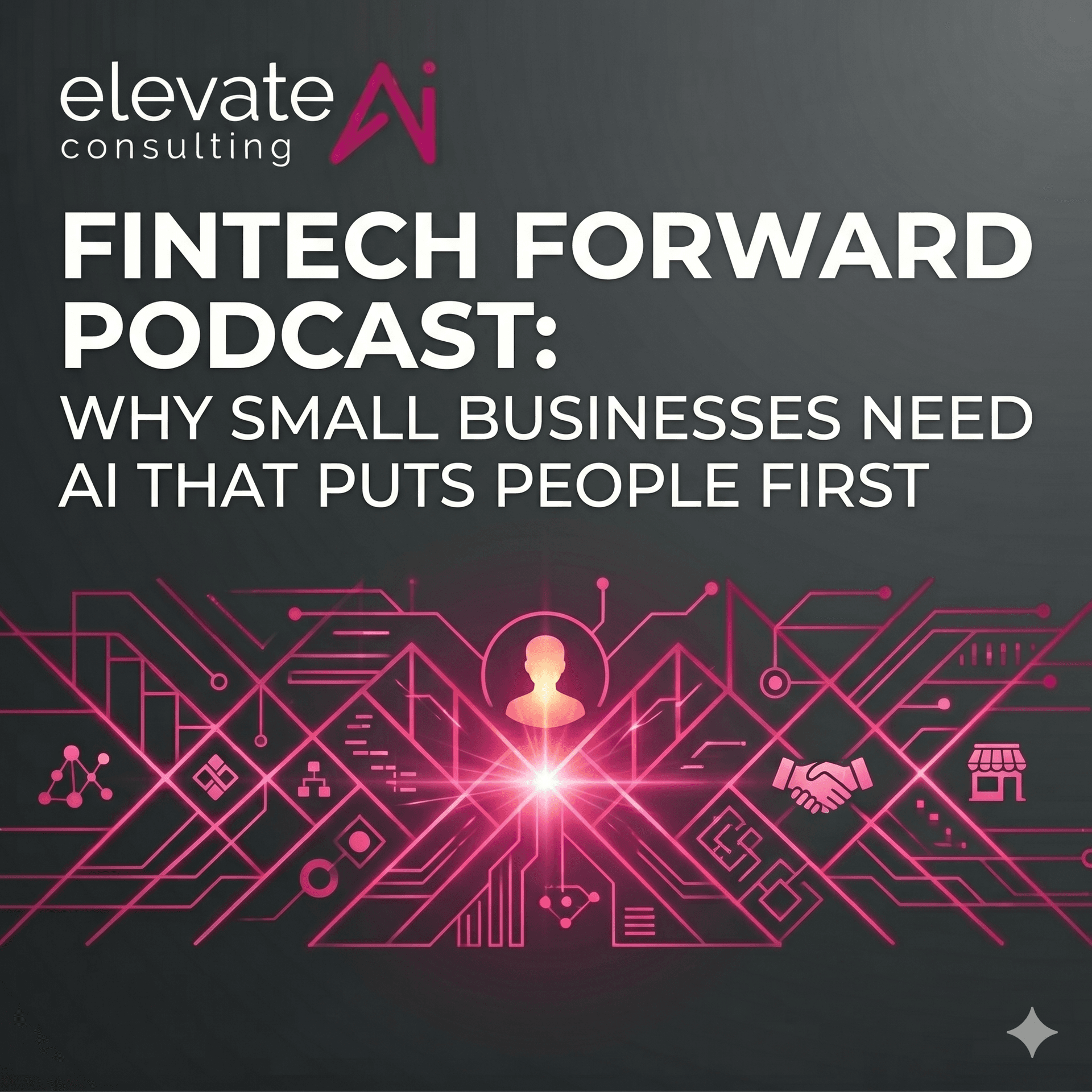 Fintech Forward podcast: Thiago Ferreira on human-first AI for small business with Steven Moeller of Fluxion AI Solutions