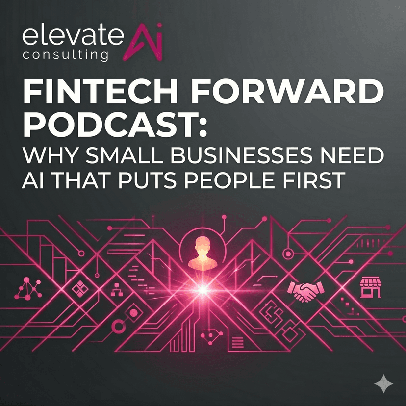 Fintech Forward podcast: Thiago Ferreira on human-first AI for small business with Steven Moeller of Fluxion AI Solutions