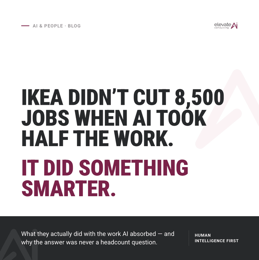IKEA Didn't Cut 8,500 Jobs When AI Took Half the Work. It Did Something Smarter.
